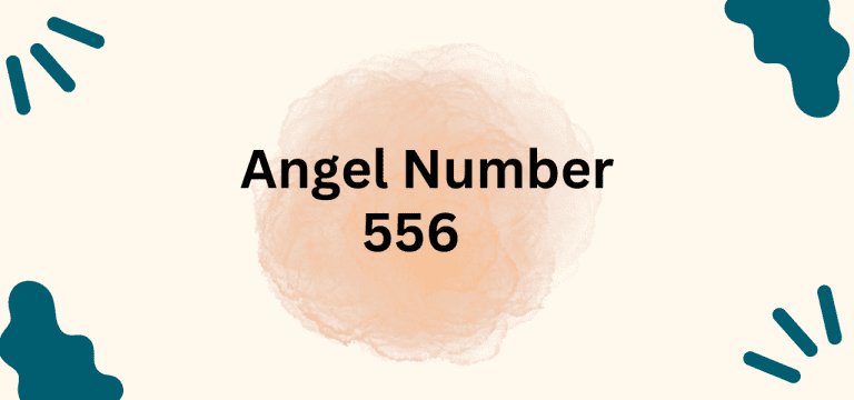 Angel Number 556 Meaning and Symbolism angel number 556 meaning